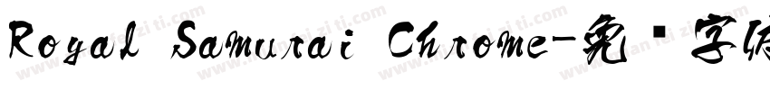 Royal Samurai Chrome字体转换